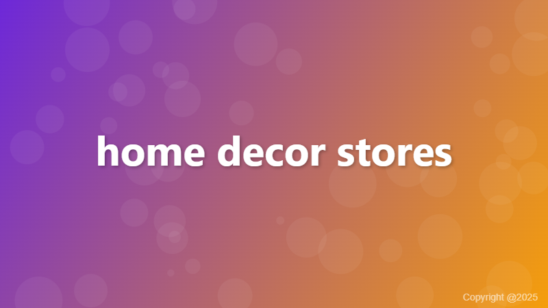 home decor stores